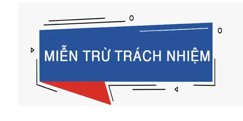Miễn Trừ Trách Nhiệm 999Bet – Những Điều Khoản Quan Trọng